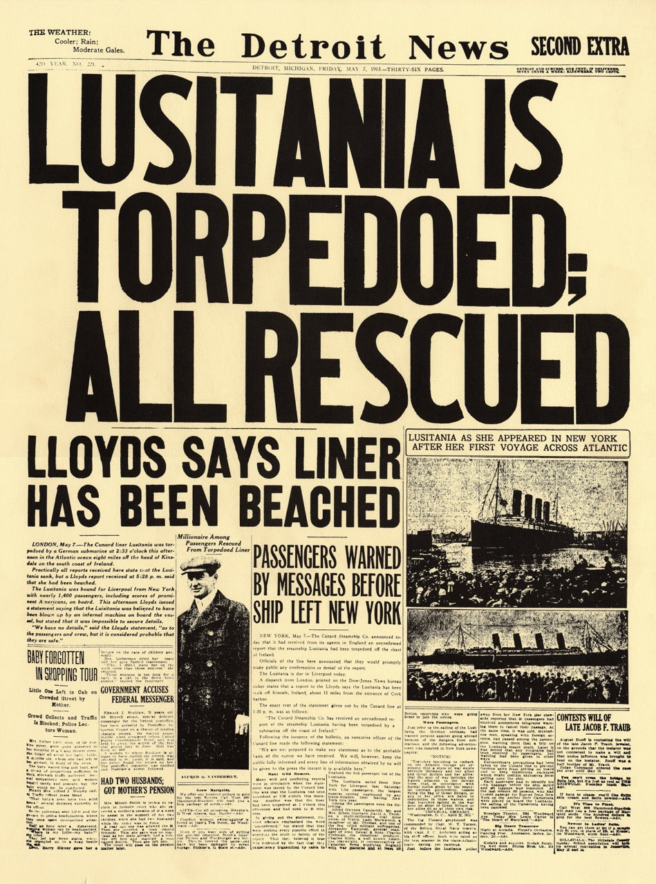 FRONT PAGES- Lusitania Is Torpedoed; All Rescued